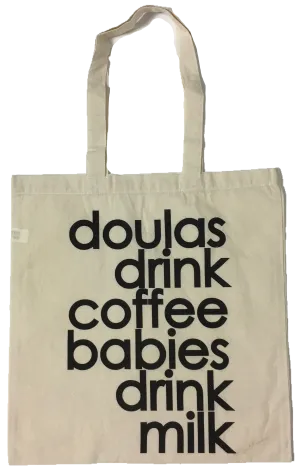 Doulas Drink Coffee Babies Drink Milk Tote Bag