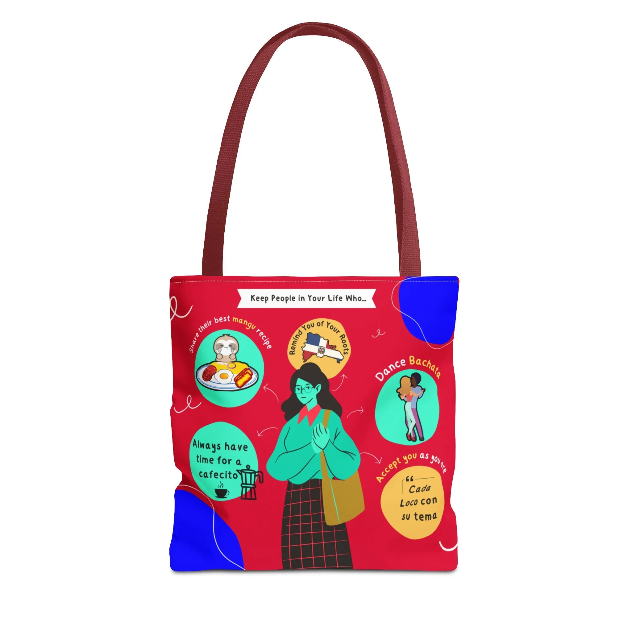 "Keep People in Your Life Who..."  Fun and Inspirational Everyday Dominican Tote Bag