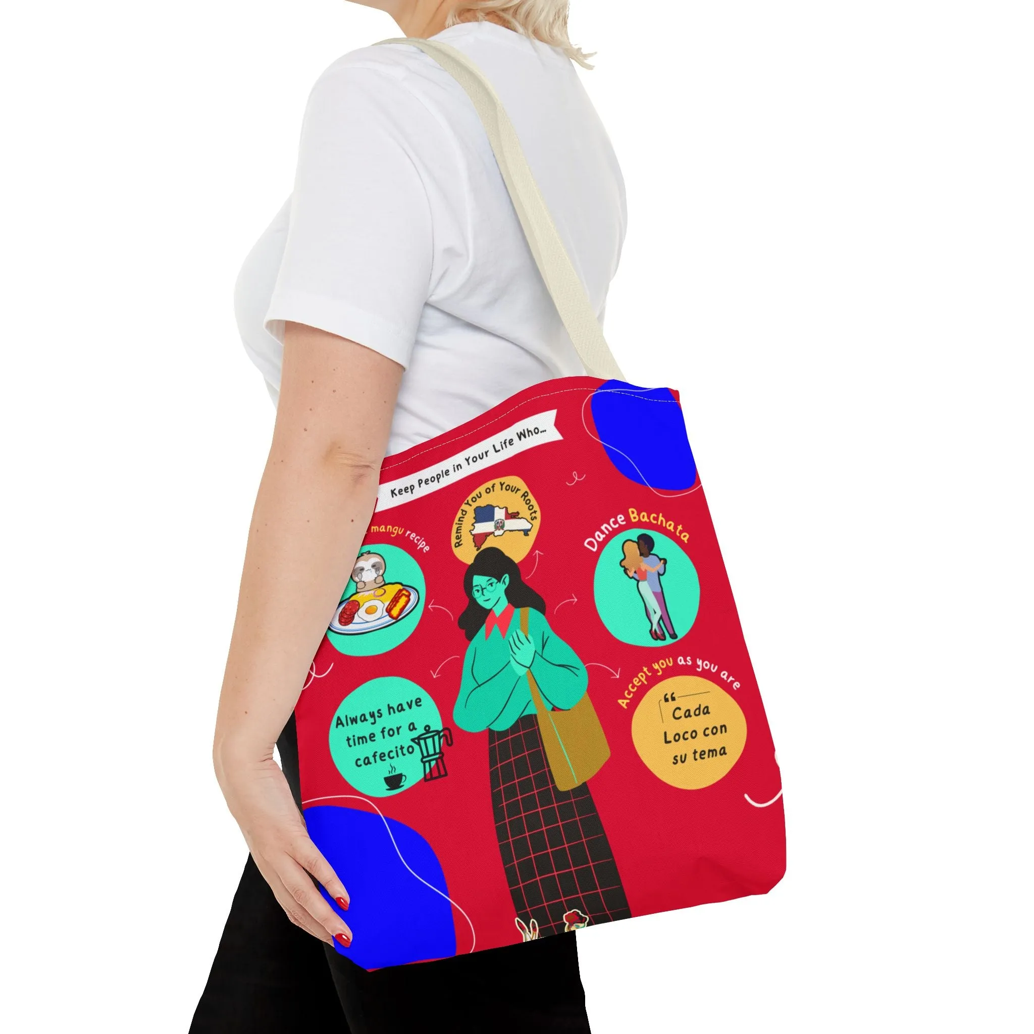 "Keep People in Your Life Who..."  Fun and Inspirational Everyday Dominican Tote Bag