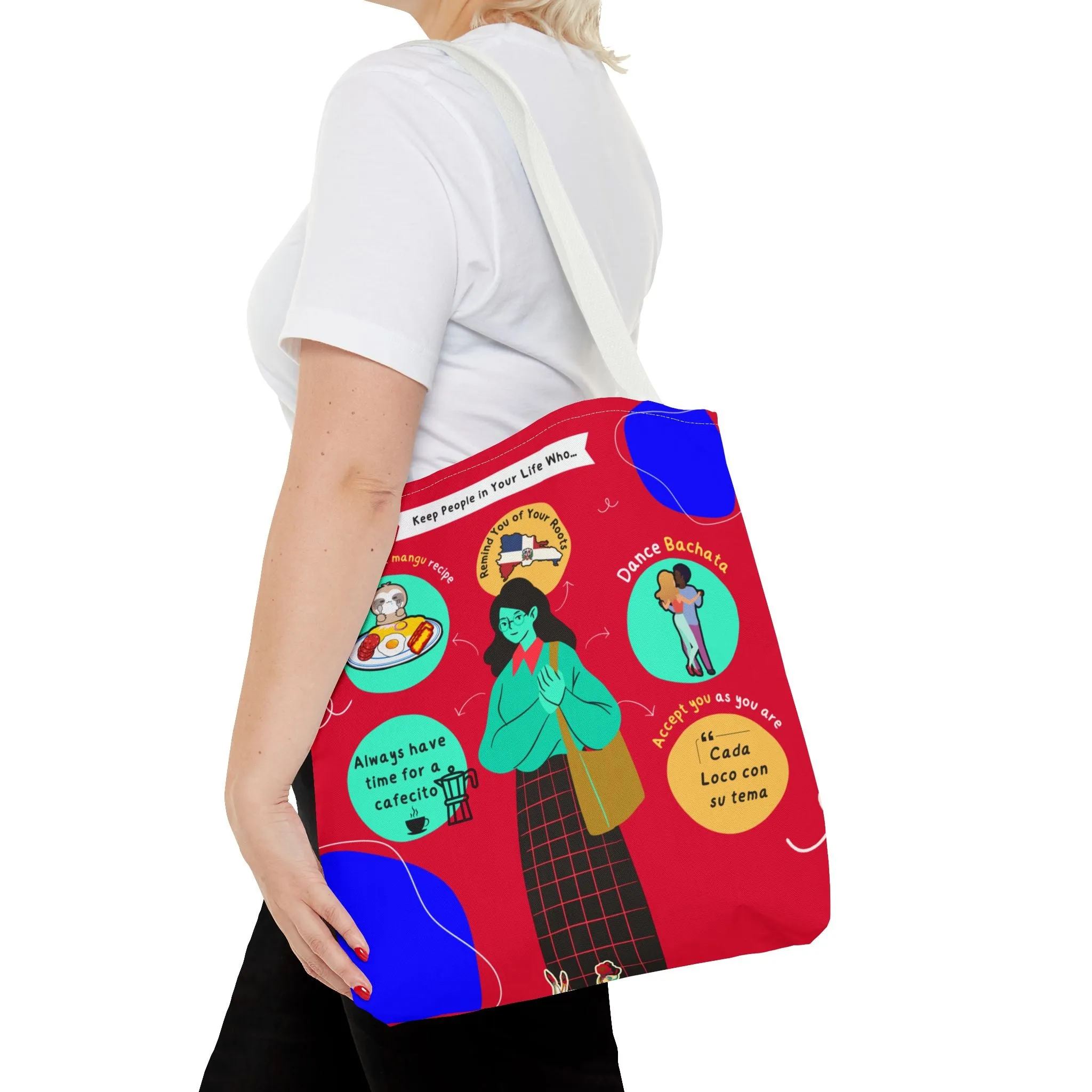 "Keep People in Your Life Who..."  Fun and Inspirational Everyday Dominican Tote Bag