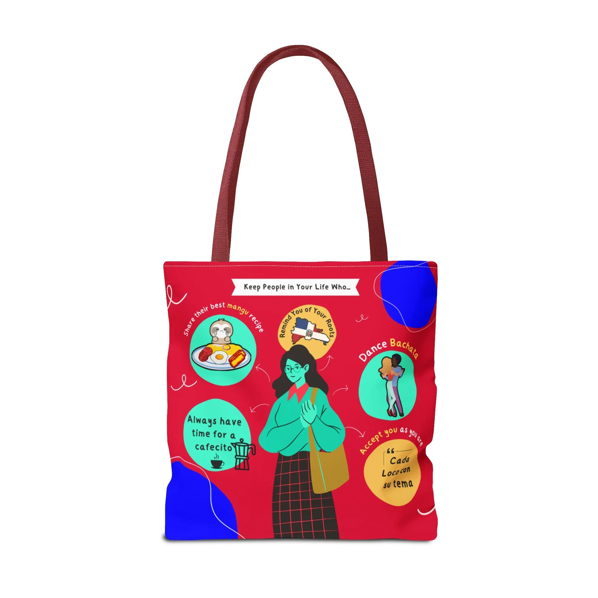 "Keep People in Your Life Who..."  Fun and Inspirational Everyday Dominican Tote Bag