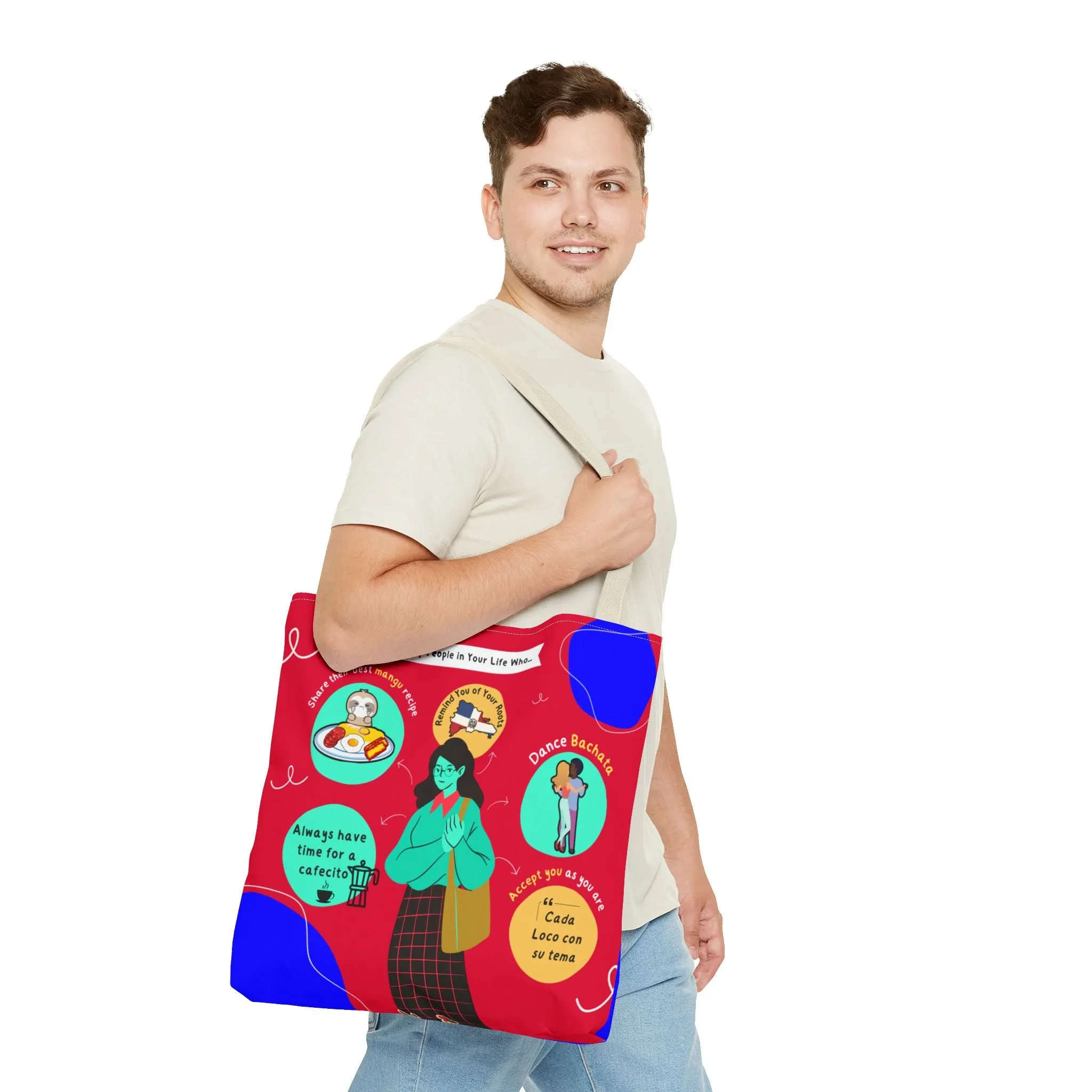 "Keep People in Your Life Who..."  Fun and Inspirational Everyday Dominican Tote Bag
