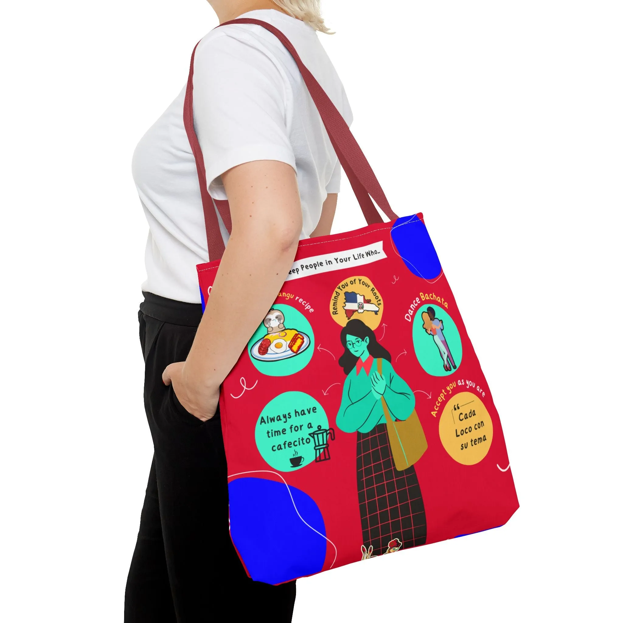 "Keep People in Your Life Who..."  Fun and Inspirational Everyday Dominican Tote Bag