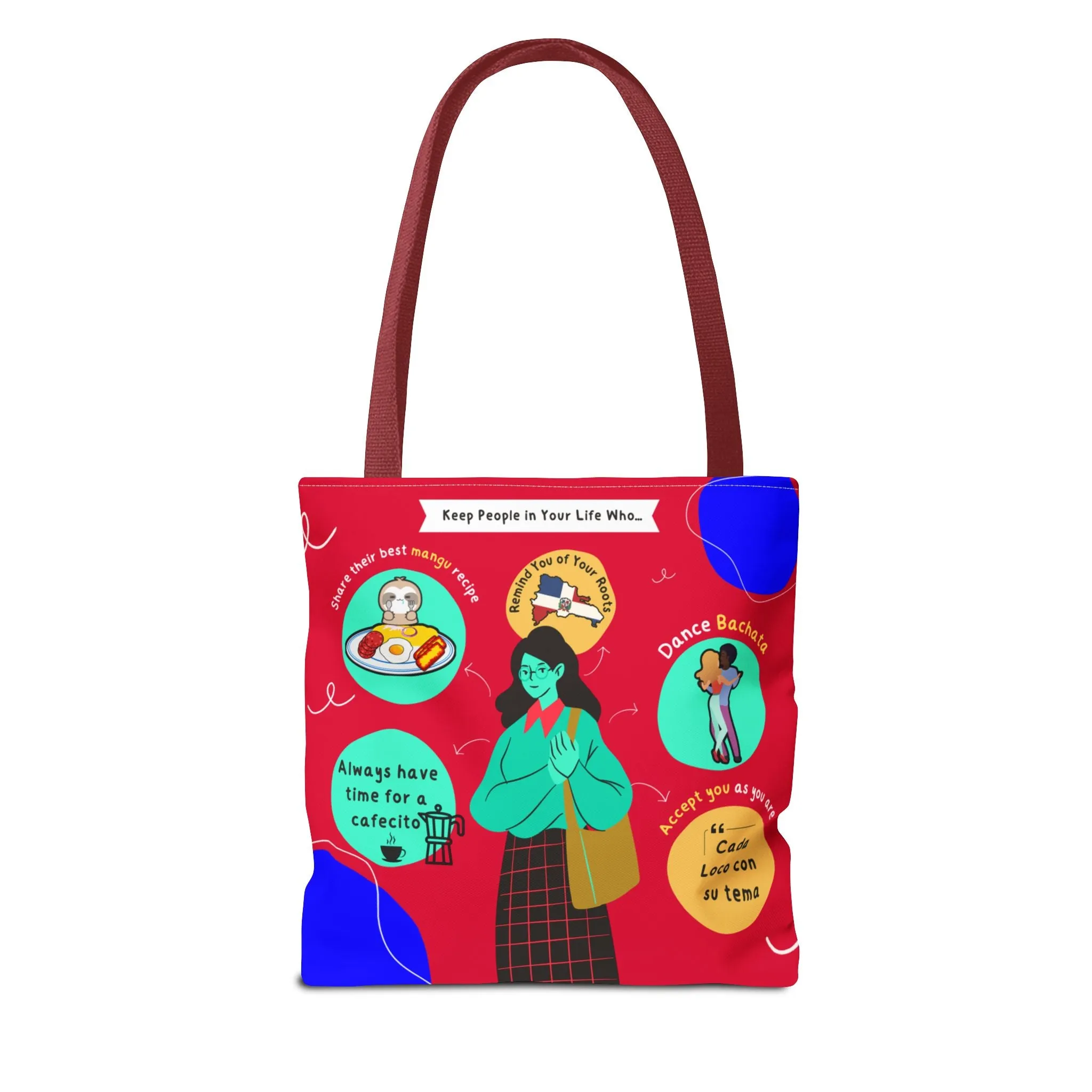 "Keep People in Your Life Who..."  Fun and Inspirational Everyday Dominican Tote Bag