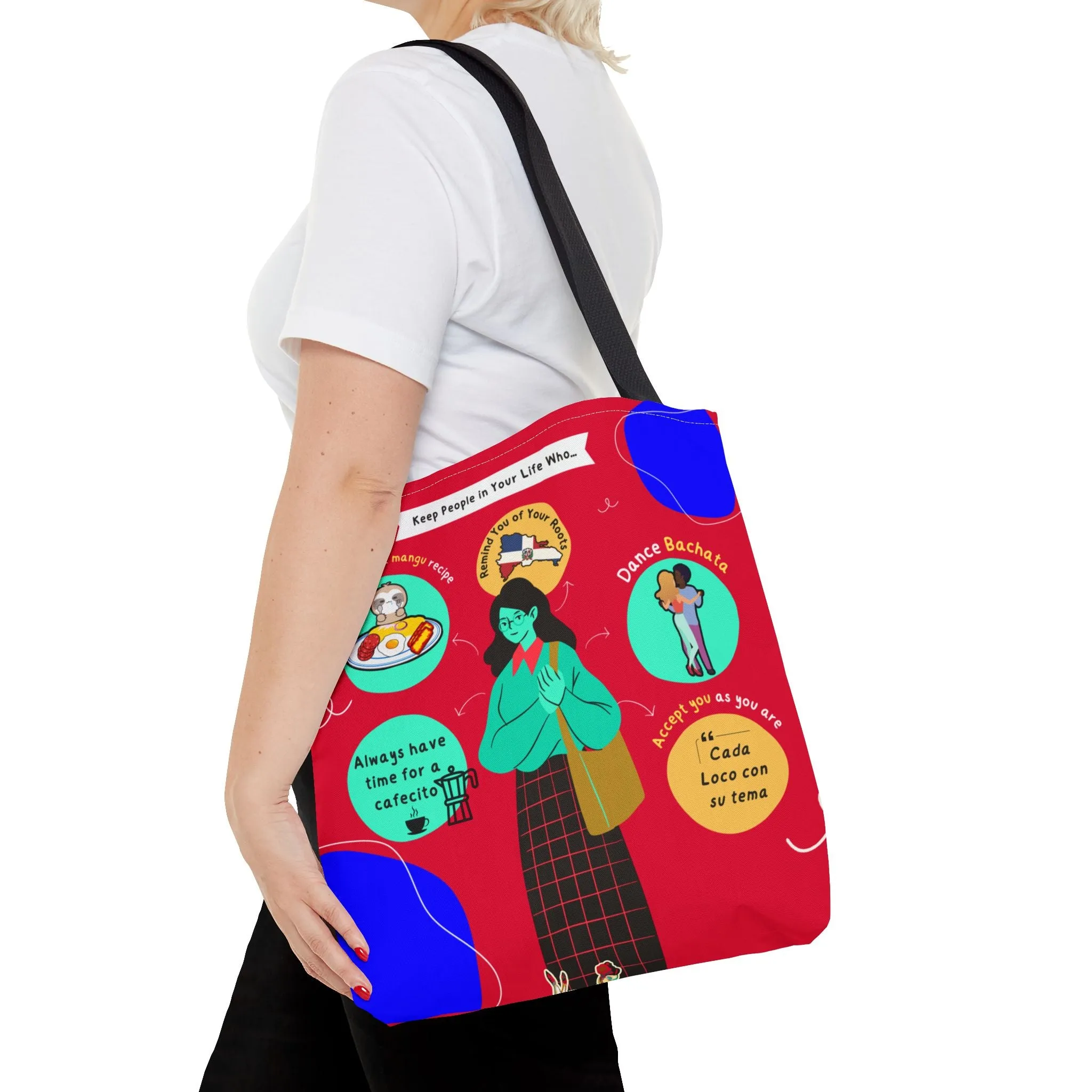 "Keep People in Your Life Who..."  Fun and Inspirational Everyday Dominican Tote Bag