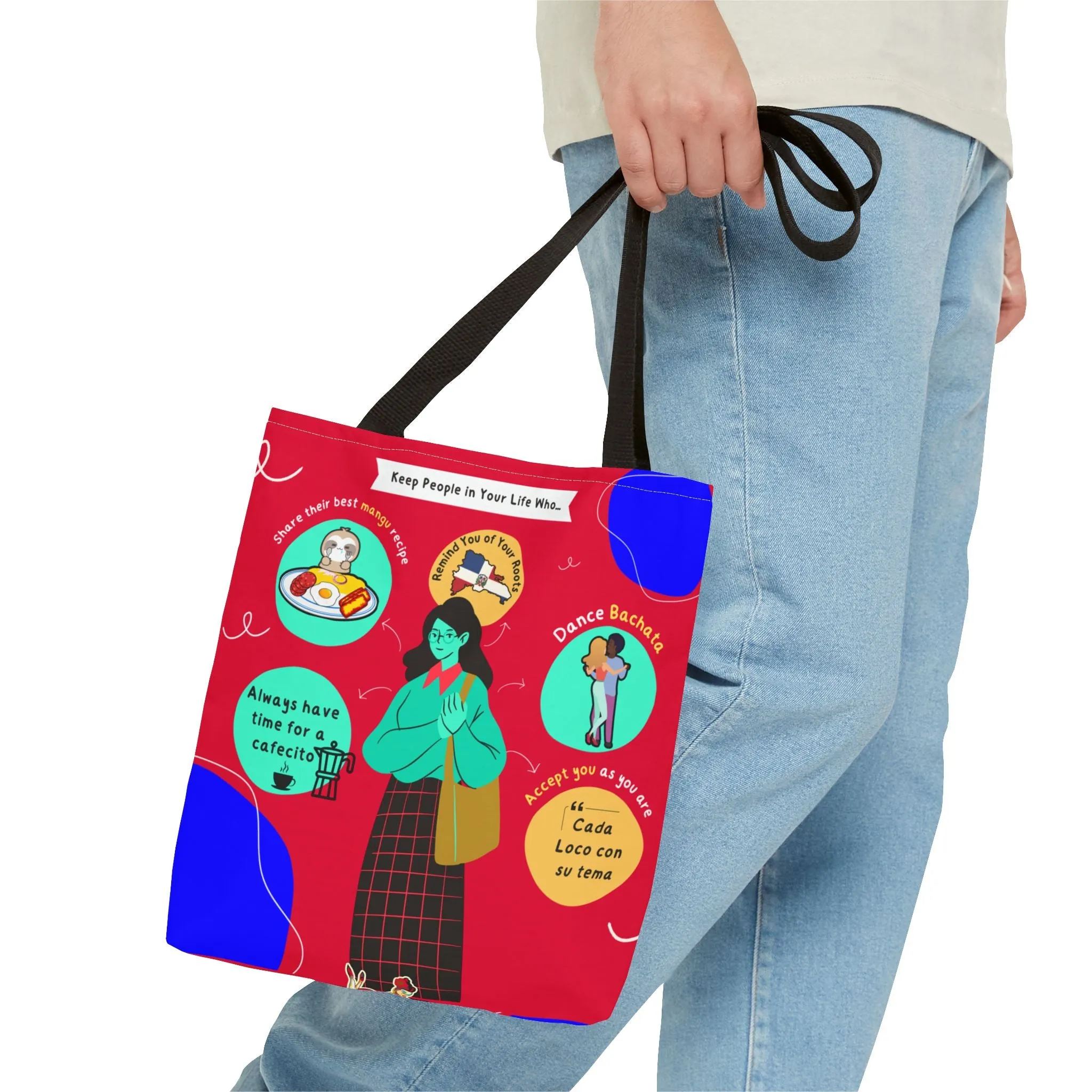 "Keep People in Your Life Who..."  Fun and Inspirational Everyday Dominican Tote Bag