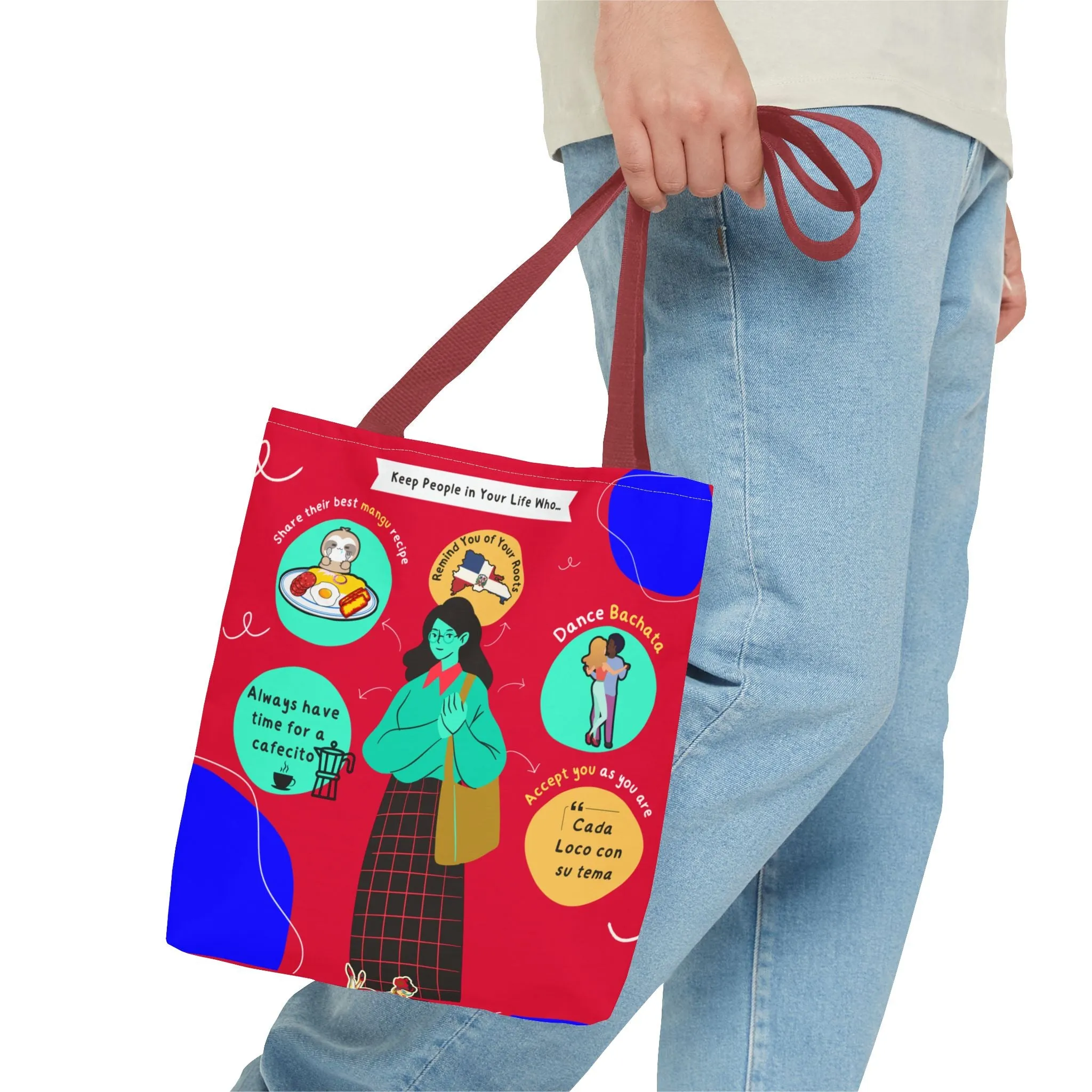 "Keep People in Your Life Who..."  Fun and Inspirational Everyday Dominican Tote Bag