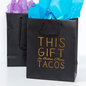 SPP* Better Than Tacos Gift Bag