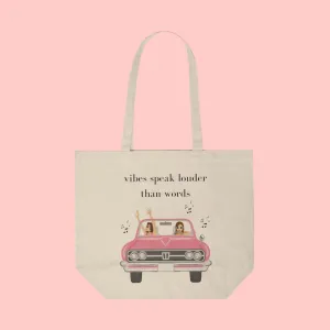 Vibes Speak Louder Than Words- Tote Bag