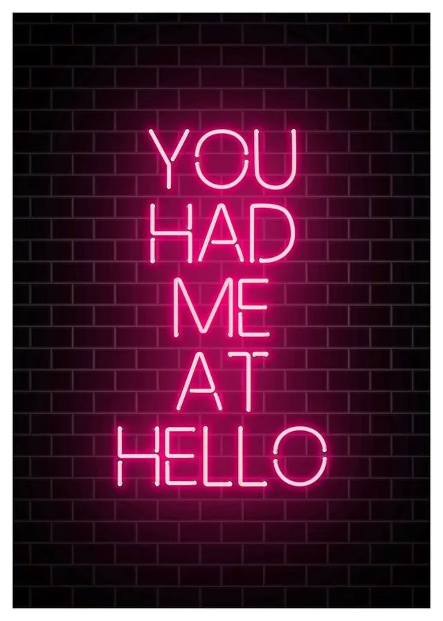 You Had Me At Hello Neon Print