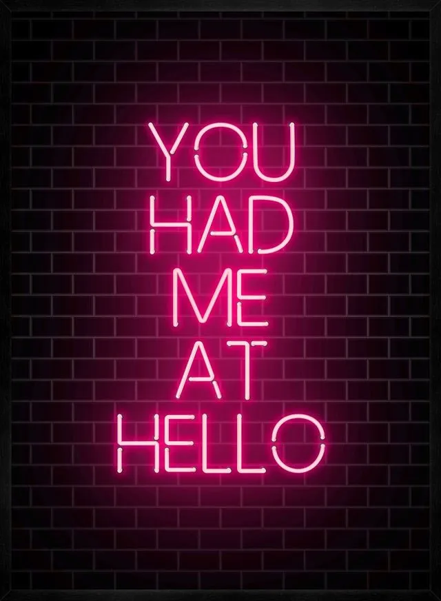 You Had Me At Hello Neon Print