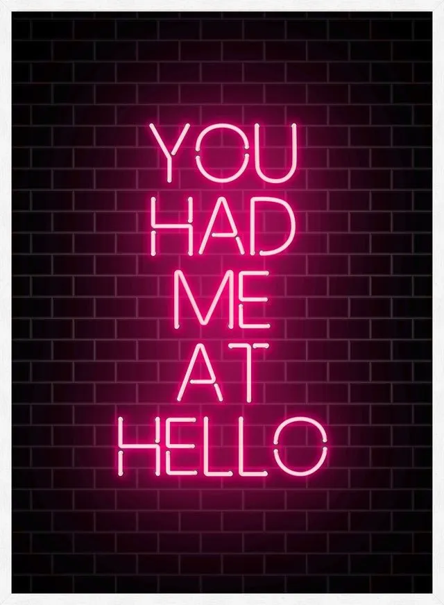 You Had Me At Hello Neon Print
